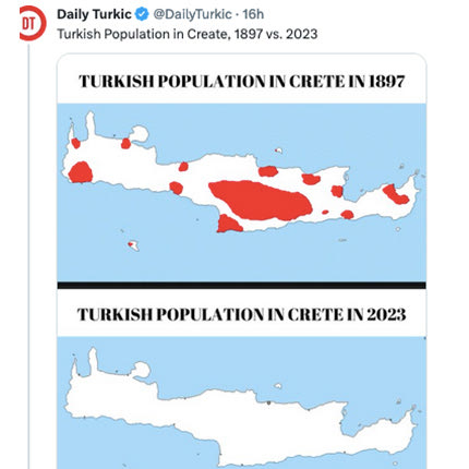 Έχουν το χάζι τους οι Τούρκοι. Σπεύδουν με τα τρολάκια τους και δημοσιεύουν χάρτες ακόμη και της Κρήτης γράφοντας: «πόσος ήταν ο τουρκικός πληθυσμός στην Κρήτη το 1897 και πόσος είναι τώρα»!