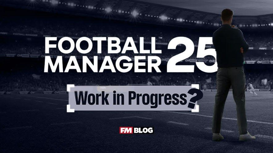 Football Manager 2025: Ακυρώθηκε η κυκλοφορία του